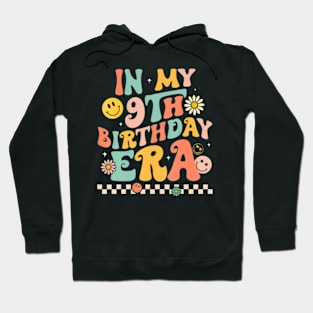 In My 9th Birthday Era Kids years old Birthday Boy Girl Hoodie